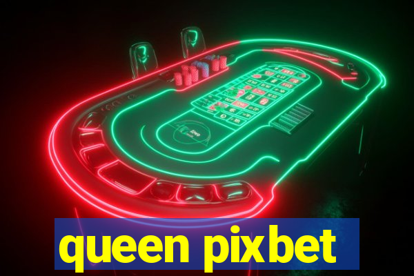 queen pixbet